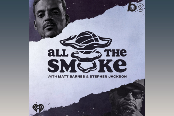 All the Smoke Podcast with Matt Barnes and Stephen Jackson