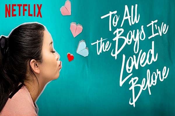 To All The Boys I Have loved Before
